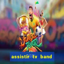 assistir tv band bahia ao vivo